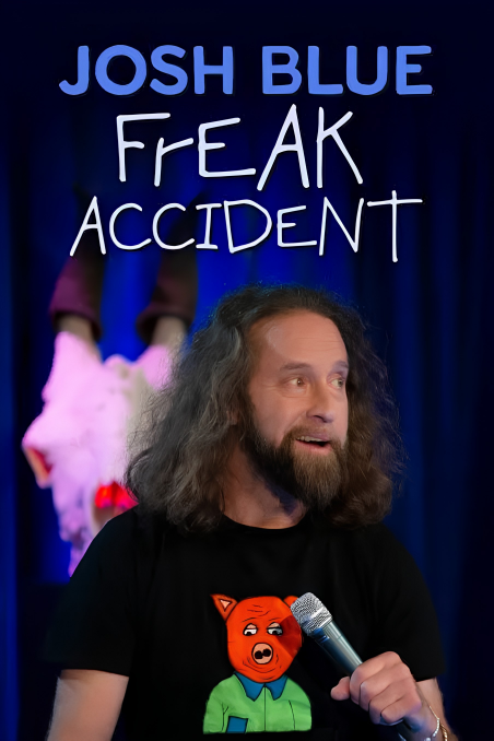 Josh Blue — Freak Accident